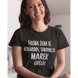 Vtipné tričko šílená žena obraz