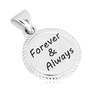 Stříbrný přívěsek 925 - kruh s vroubkovaným okrajem a nápisem "Forever & Always" obraz