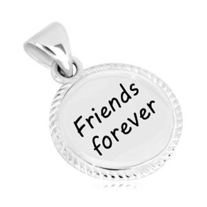 Přívěsek ze stříbra 925 - kruh se vzorovaným okrajem, nápis "Friends forever" obraz