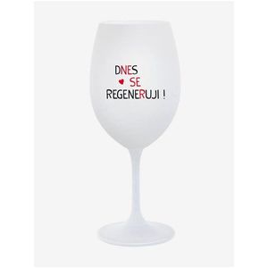 DNES SE REGENERUJI! - bílá sklenice na víno 350 ml obraz