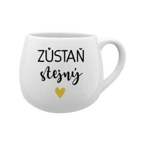 ZŮSTAŇ STEJNÝ - bílý keramický hrníček 300 ml obraz