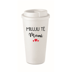 MILUJU TĚ MAMI - bílý termohrnek 475 ml obraz