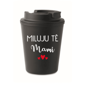 MILUJU TĚ MAMI - černý termohrnek 300 ml obraz